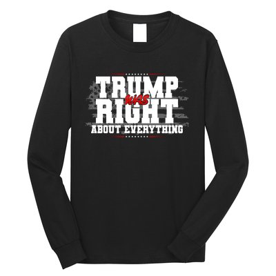 Patriotic Trump Was Right About Everything USA Flag Long Sleeve Shirt