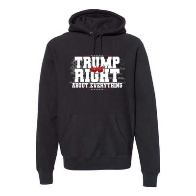 Patriotic Trump Was Right About Everything USA Flag Premium Hoodie