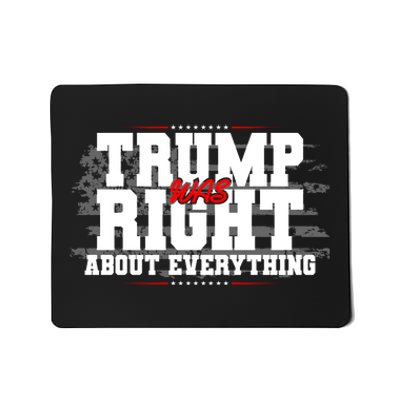 Patriotic Trump Was Right About Everything USA Flag Mousepad