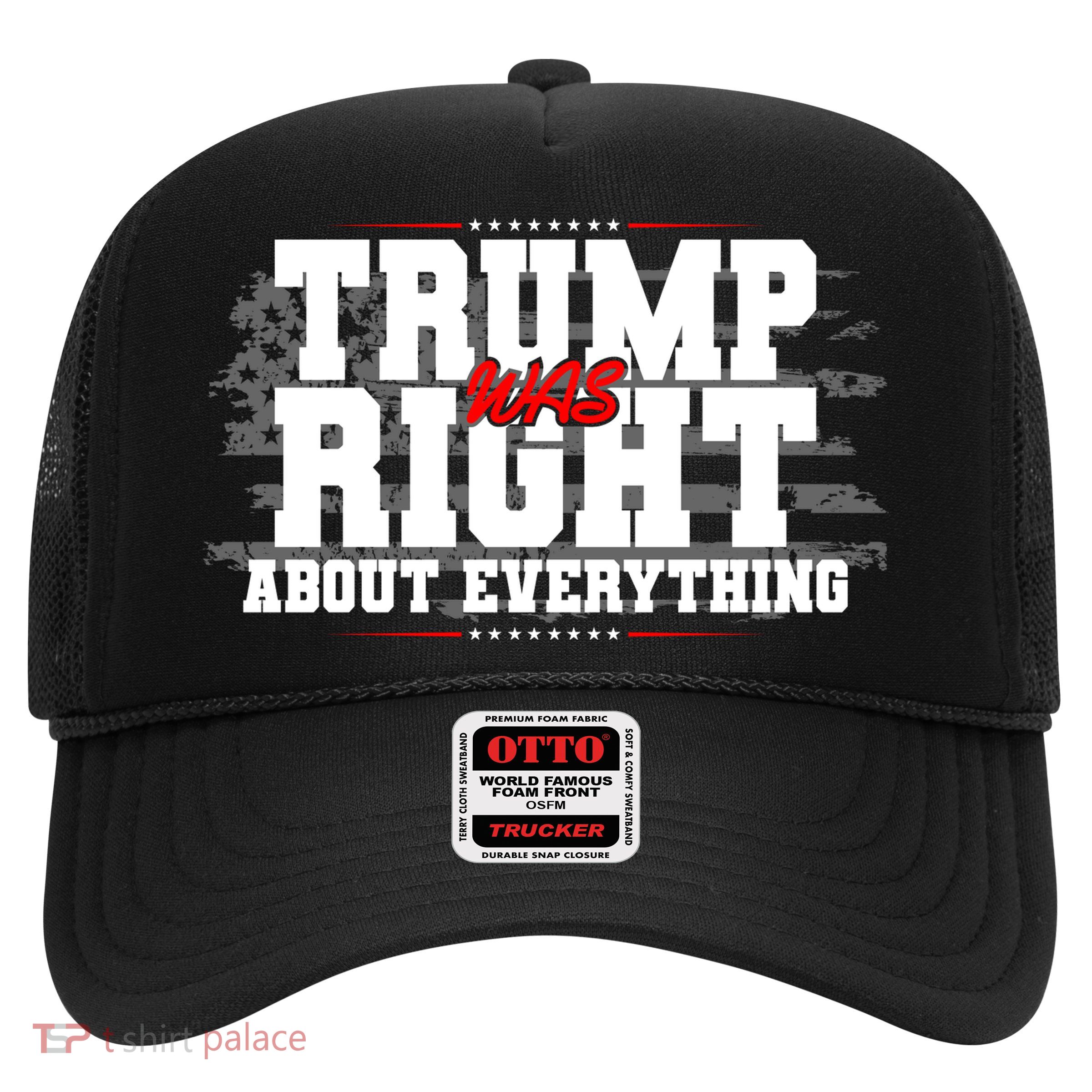 Patriotic Trump Was Right About Everything USA Flag Trucker Hat