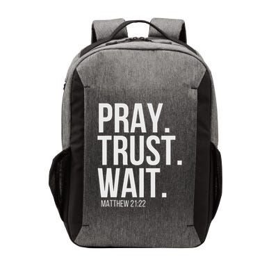 Pray. Trust. Wait. Christian Religious Verse Matthew 2122 Vector Backpack