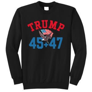 Patriotic Trump Won 45 And 47 Victory Winner Trump Wins Tall Sweatshirt