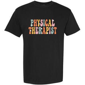 Physical Therapist Week Groovy Appreciation Day Garment-Dyed Heavyweight T-Shirt