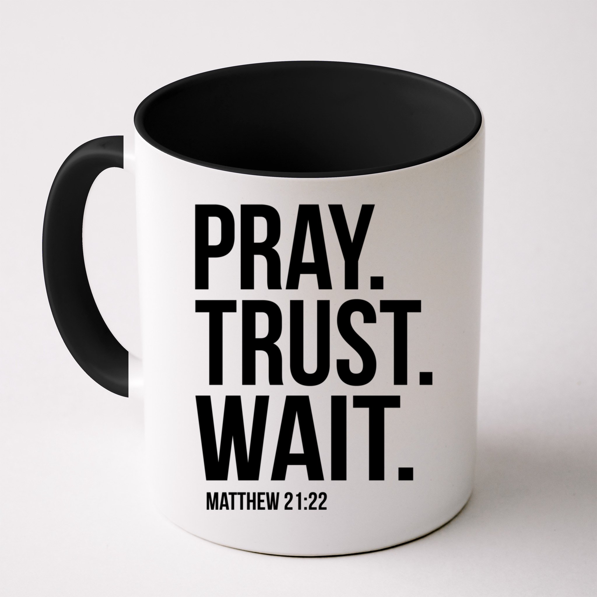 Pray Trust Wait Matthew 21:22 Scripture Christian Gift Mug