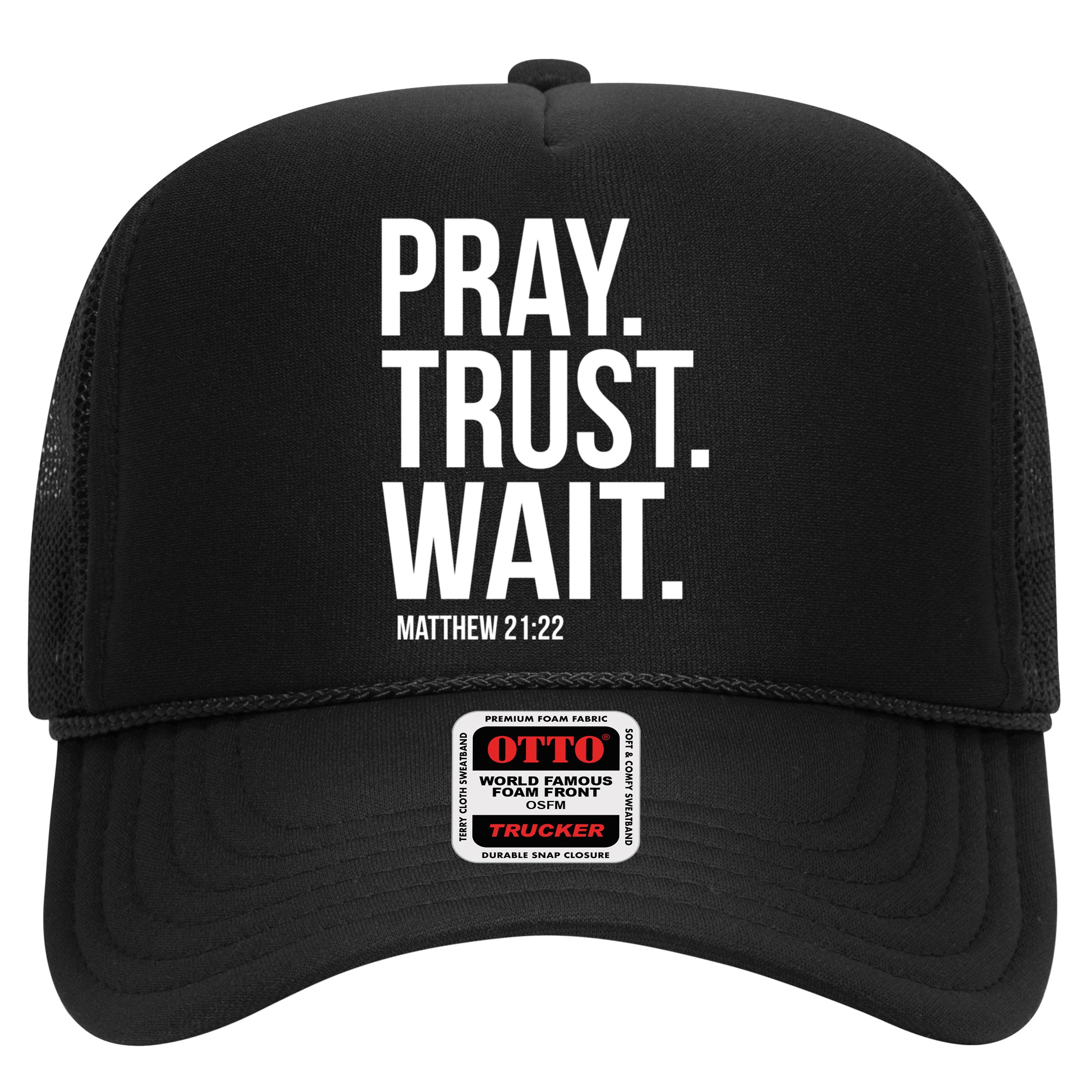 Pray Trust Wait Matthew 21:22 Scripture Christian Gift Hat