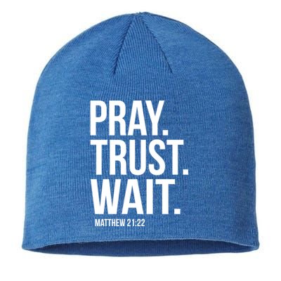 Pray Trust Wait Matthew 21:22 Scripture Christian Gift Sustainable Beanie