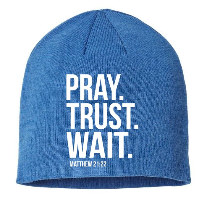 Pray Trust Wait Matthew 21:22 Scripture Christian Gift Sustainable Beanie