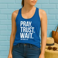 Pray Trust Wait Matthew 21:22 Scripture Christian Gift Womens Tank Top