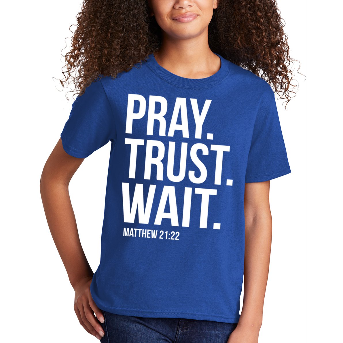 Pray Trust Wait Matthew 21:22 Scripture Christian Gift Kids T-Shirt