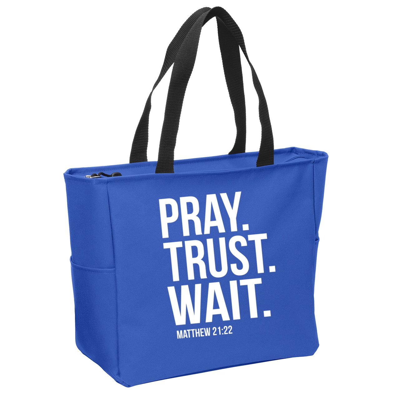 Pray Trust Wait Matthew 21:22 Scripture Christian Gift Zip Tote Bag