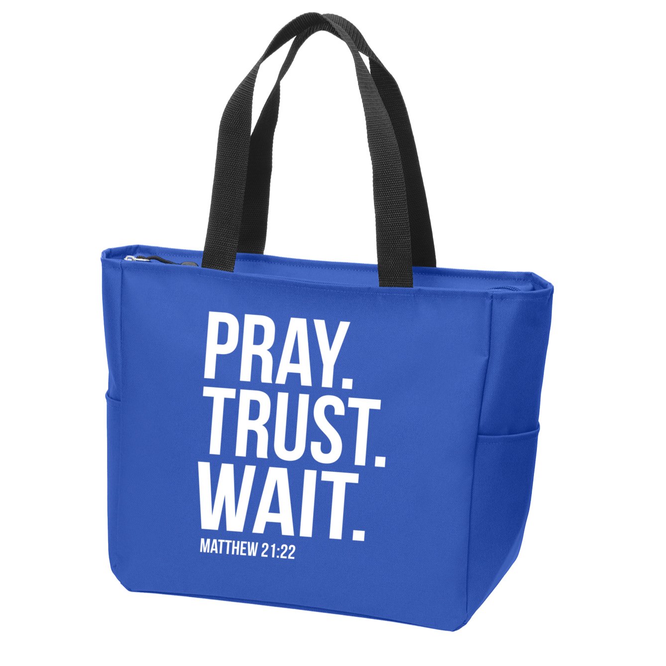 Pray Trust Wait Matthew 21:22 Scripture Christian Gift Zip Tote Bag