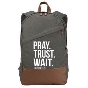 Pray Trust Wait Matthew 21:22 Scripture Christian Gift Cotton Canvas Backpack