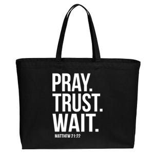 Pray Trust Wait Matthew 21:22 Scripture Christian Gift Cotton Canvas Jumbo Tote