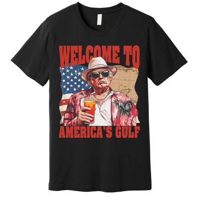 President Trump Welcome To AmericaS Gulf Mexico Premium T-Shirt