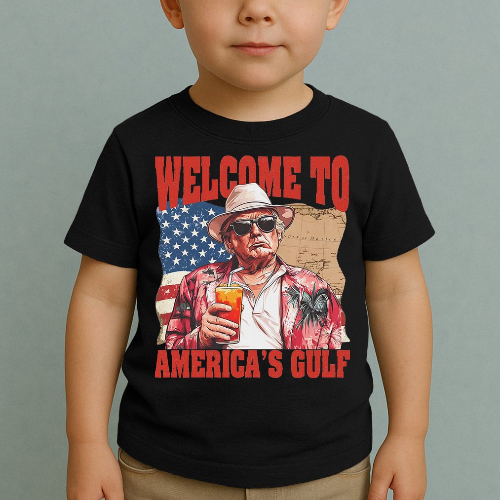 President Trump Welcome To AmericaS Gulf Mexico Toddler T-Shirt