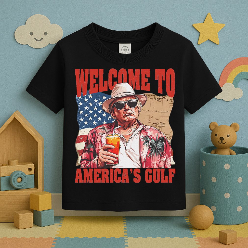 President Trump Welcome To AmericaS Gulf Mexico Toddler T-Shirt