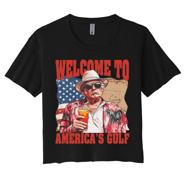 President Trump Welcome To AmericaS Gulf Mexico Crop Top