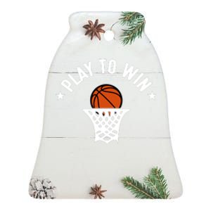 Play To Win Basketball Gift For Basketball Fan Sport Team Ceramic Bell Ornament