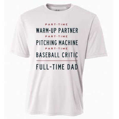 Part Time Warm Up Partner Pitching Baseball Full Time Dad Cooling Performance Crew T-Shirt