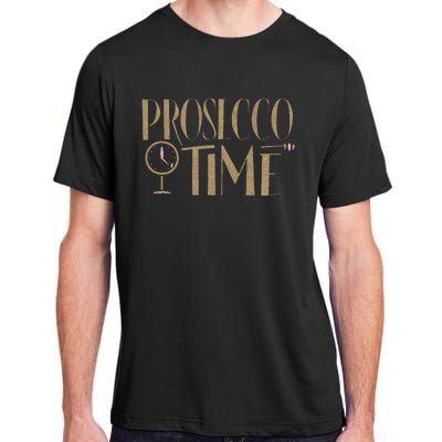 Prosecco Time Wo Parties Girl Night Out Cocktail Party Adult ChromaSoft Performance T-Shirt