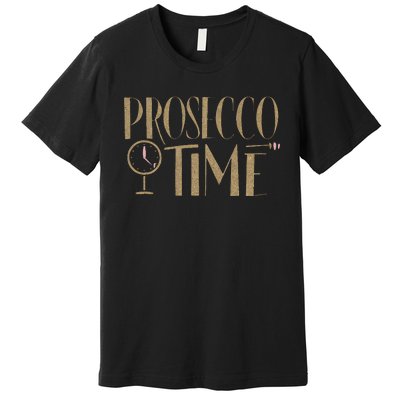 Prosecco Time Wo Parties Girl Night Out Cocktail Party Premium T-Shirt