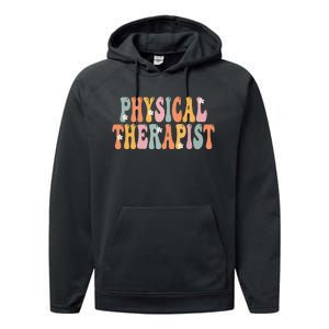 Physical Therapist Week Groovy Appreciation Day For Women Performance Fleece Hoodie