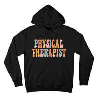 Physical Therapist Week Groovy Appreciation Day For Women Tall Hoodie