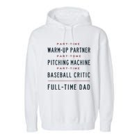 Part Time Warm Up Partner Pitching Baseball Full Time Dad Garment-Dyed Fleece Hoodie