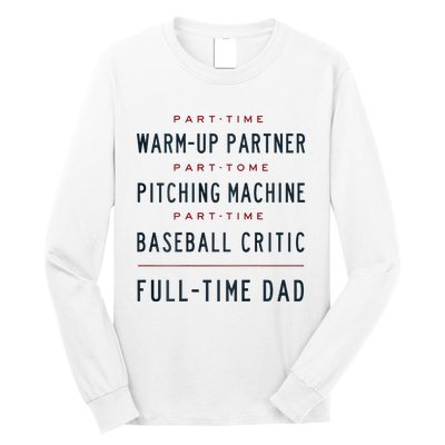 Part Time Warm Up Partner Pitching Baseball Full Time Dad Long Sleeve Shirt