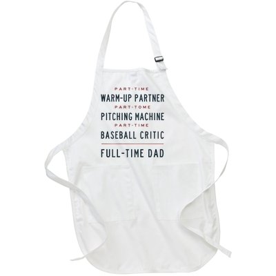 Part Time Warm Up Partner Pitching Baseball Full Time Dad Full-Length Apron With Pockets