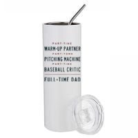 Part Time Warm Up Partner Pitching Baseball Full Time Dad Stainless Steel Tumbler