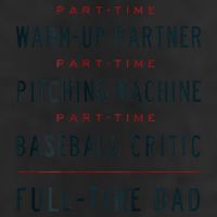 Part Time Warm Up Partner Pitching Baseball Full Time Dad 7 Panel Mesh Trucker Snapback Hat