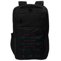 Part Time Warm Up Partner Pitching Baseball Full Time Dad Impact Tech Backpack