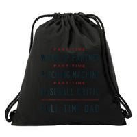 Part Time Warm Up Partner Pitching Baseball Full Time Dad Drawstring Bag