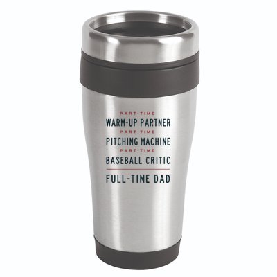 Part Time Warm Up Partner Pitching Baseball Full Time Dad 16oz Travel Tumbler
