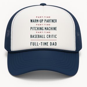 Part Time Warm Up Partner Pitching Baseball Full Time Dad Trucker Hat