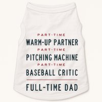 Part Time Warm Up Partner Pitching Baseball Full Time Dad Doggie Tank
