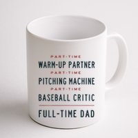 Part Time Warm Up Partner Pitching Baseball Full Time Dad Mug
