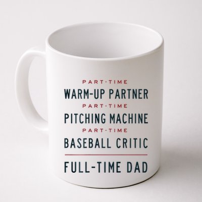 Part Time Warm Up Partner Pitching Baseball Full Time Dad Mug