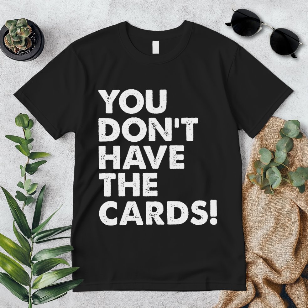President Trump Zelensky Oval Office Meeting You Dont Have Premium T-Shirt
