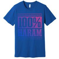 Prayer Unantastable 100% Haram Fasten Muslim Ramadan Gift Premium T-Shirt