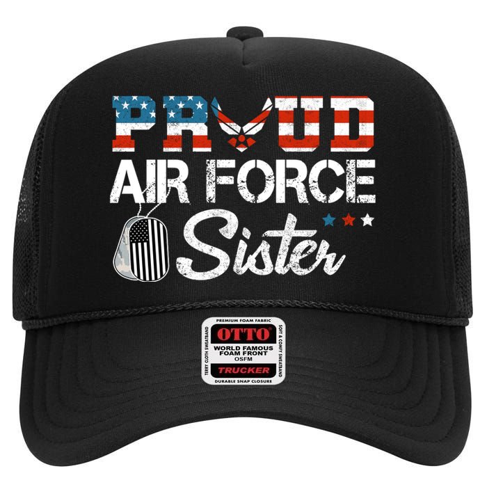 Proud US Air Force Sister Military Veteran High Crown Mesh Back Trucker Hat