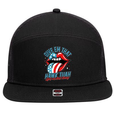 Patriotic Usa American Flag Lips Give Em That Hawk Tuah Spit On That Thang 7 Panel Mesh Trucker Snapback Hat