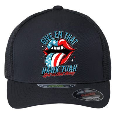 Patriotic Usa American Flag Lips Give Em That Hawk Tuah Spit On That Thang Flexfit Unipanel Trucker Cap