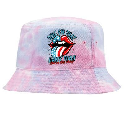 Patriotic Usa American Flag Lips Give Em That Hawk Tuah Spit On That Thang Tie-Dyed Bucket Hat