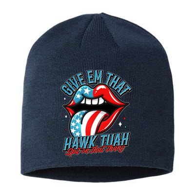 Patriotic Usa American Flag Lips Give Em That Hawk Tuah Spit On That Thang Sustainable Beanie