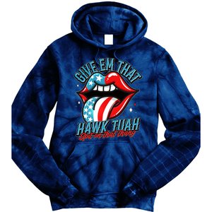 Patriotic Usa American Flag Lips Give Em That Hawk Tuah Spit On That Thang Tie Dye Hoodie