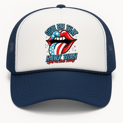 Patriotic Usa American Flag Lips Give Em That Hawk Tuah Spit On That Thang Trucker Hat