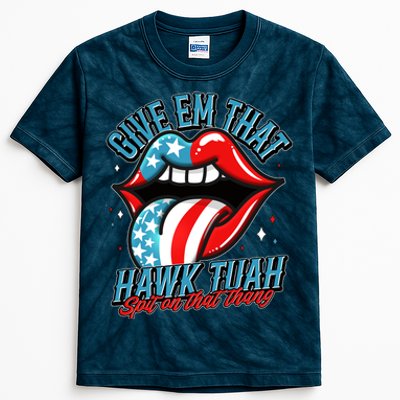 Patriotic Usa American Flag Lips Give Em That Hawk Tuah Spit On That Thang Kids Tie-Dye T-Shirt