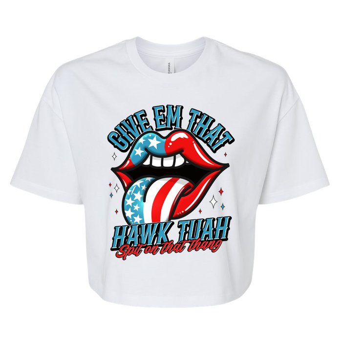 Patriotic Usa American Flag Lips Give Em That Hawk Tuah Spit On That Thang Bella+Canvas Jersey Crop Tee